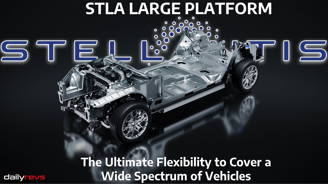 Stellantis STLA Large Platform with Ultimate  Range and Flexibility For BEVs !