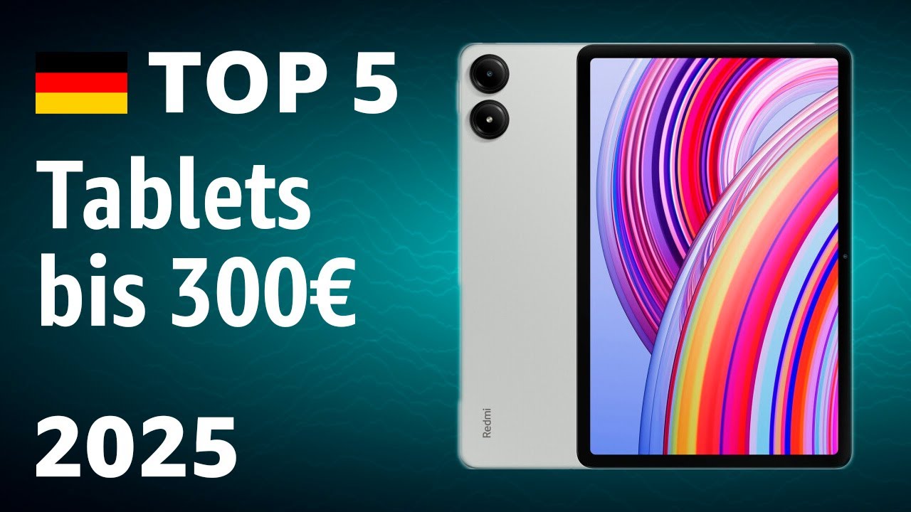 TOP-5: Die besten Tablets bis 300&euro; &ndash; Test 2025!