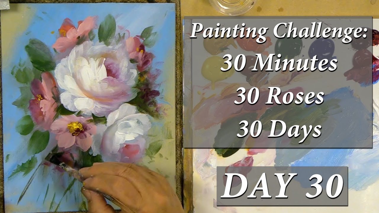30 minutes - 30 roses - 30 days Painting Challenge Day 30