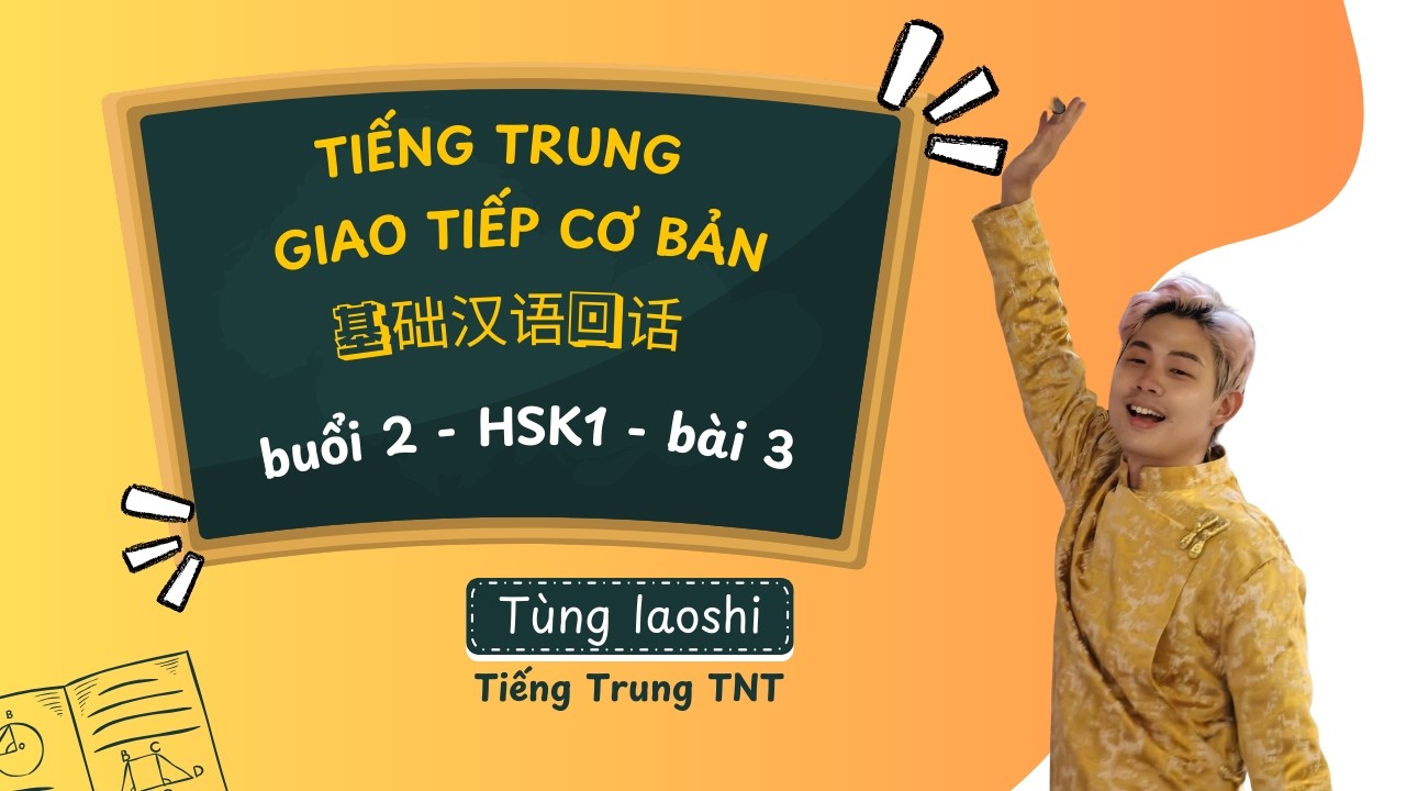 Lớp giao tiếp tiếng Trung của Tùng laoshi - buổi 2