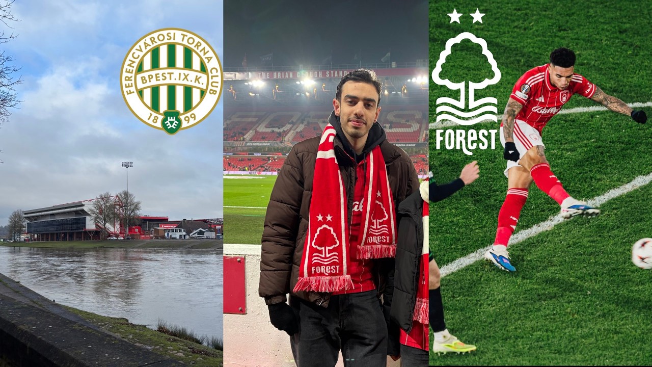 Nottingham Forest vs Ferencvárosi TC Europa League Vlog