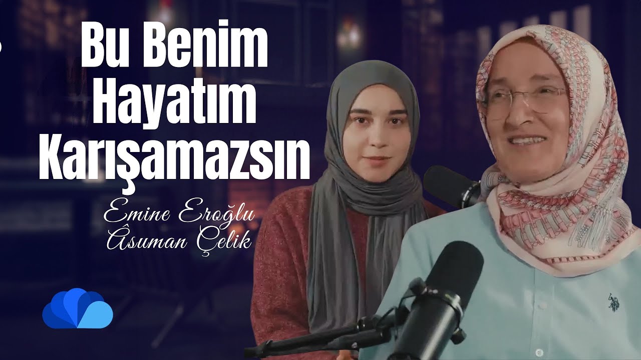 Bu Benim Hayatım Karışma Denilir mi? I Göz Hizası I Emine Eroğlu I Asuman Çelik