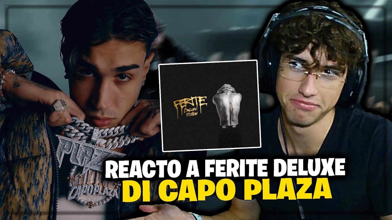 REACTO a FERITE DELUXE di CAPO PLAZA