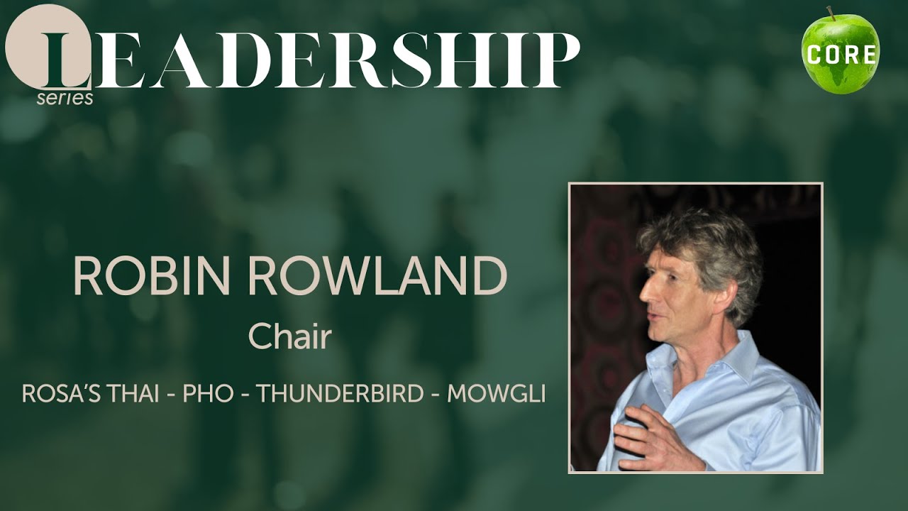 Leadership Series : Robin Rowland