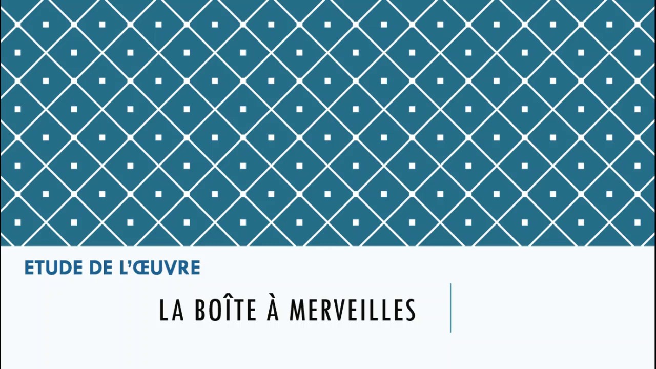 Etude de La Boîte à Merveilles