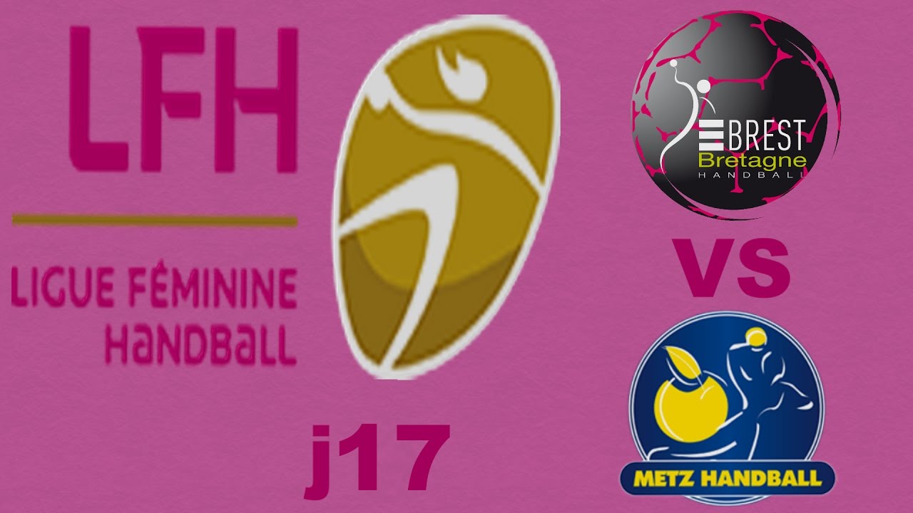 Brest VS Metz Handball LFH