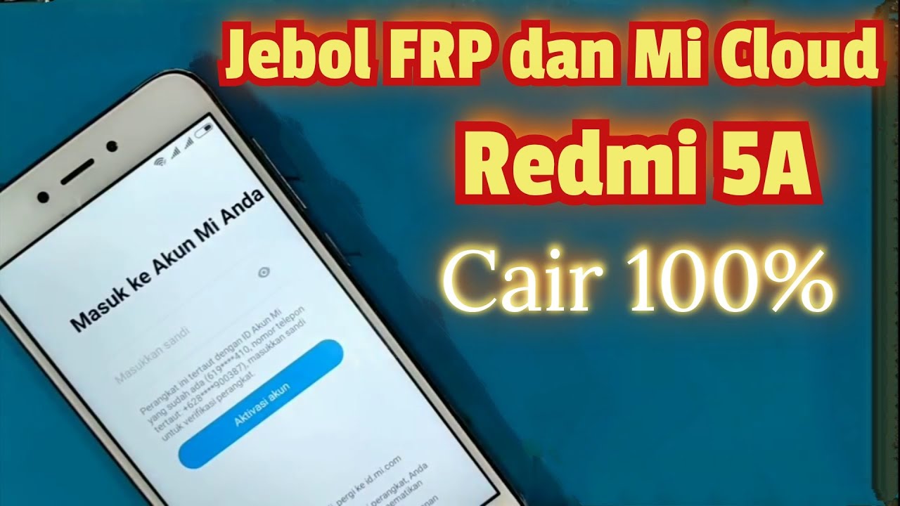 Jebol FRP dan Mi Cloud Redmi 5A Cair 100%