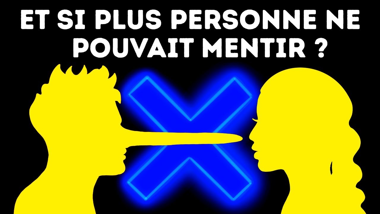 Imagine ne Pouvoir Dire Que la Vérité Durant Toute Une Journée