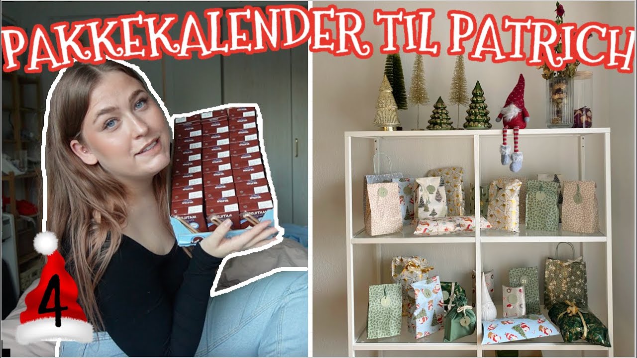 JEG LAVER EN PAKKEKALENDER TIL PATRICH / vlogmas 4