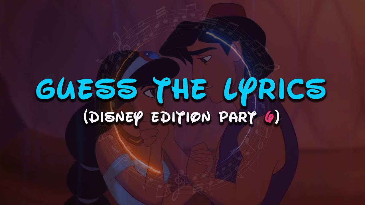 Guess The Missing Disney Song Lyrics Quiz - Part 6