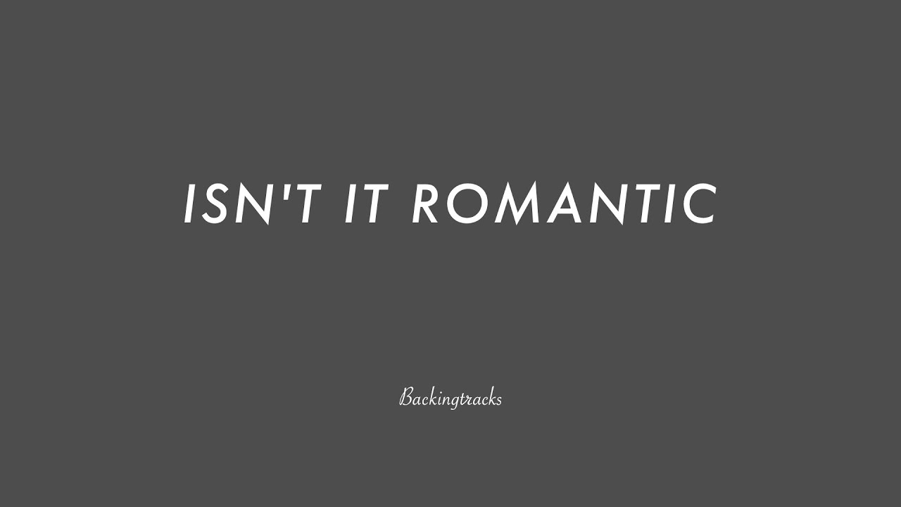Isn't It Romantic? chord progression - Backing Track (no piano)