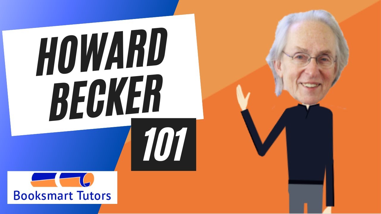 HOWARD BECKER 101 Sociology Series #6