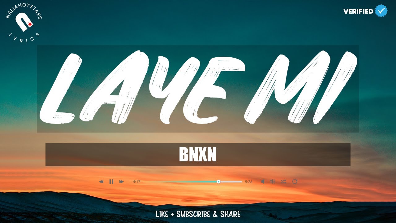 BNXN - Laye Mi (Lyrics)