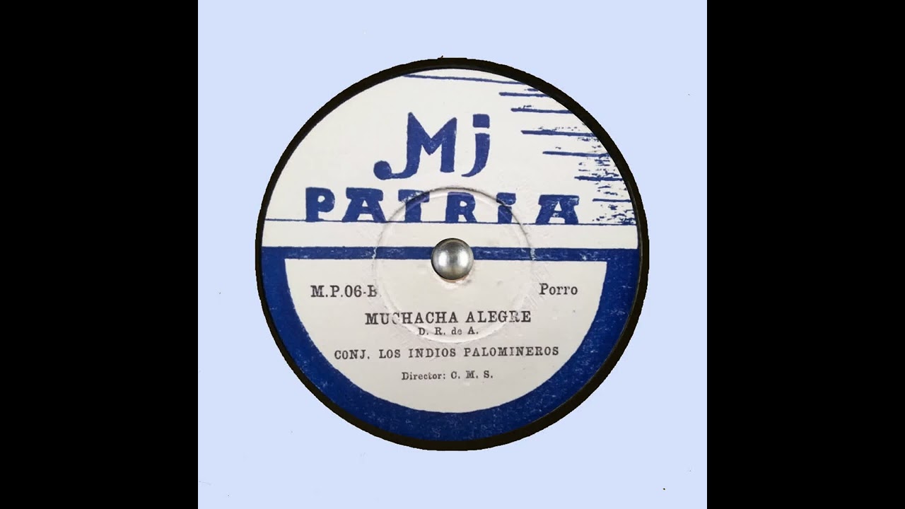 Conjunto los Indios Palomineros   Muchacha alegre