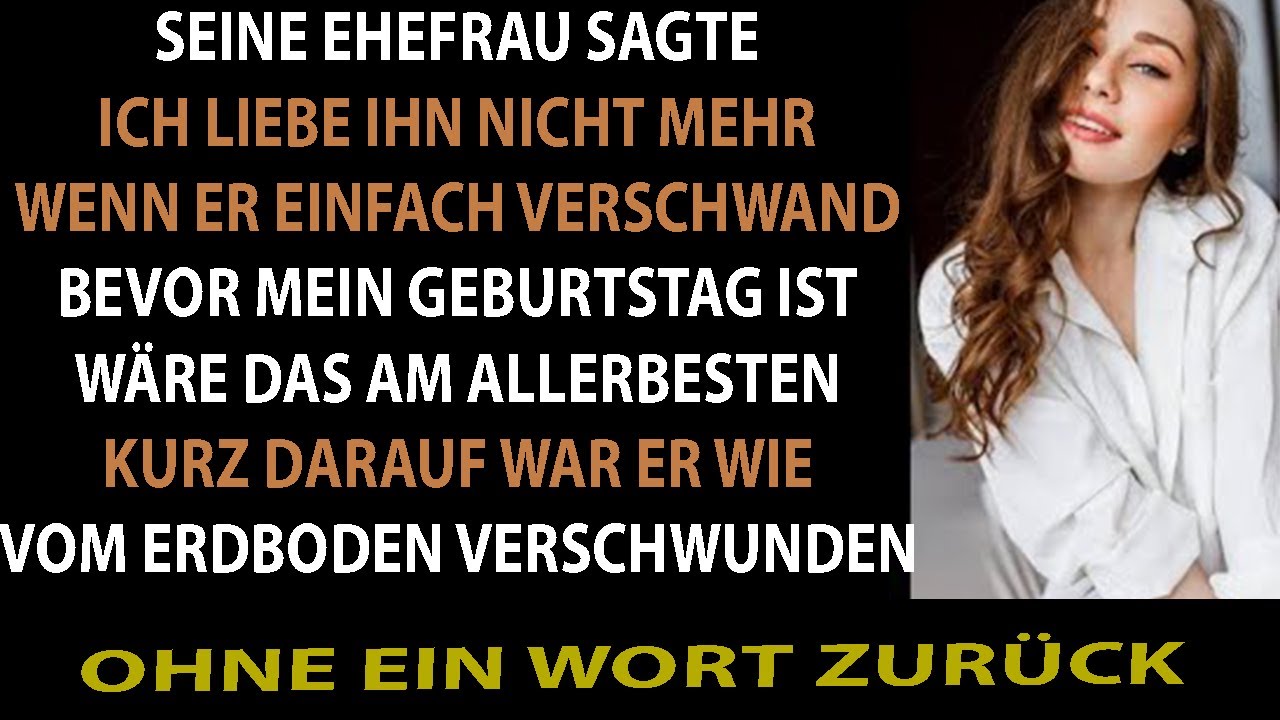 SEINE FRAU SAGTE: „ICH LIEBE IHN NICHT MEHR. WENN ER VOR MEINEM GEBURTSTAG VERSCHWINDET, WÄRE DAS