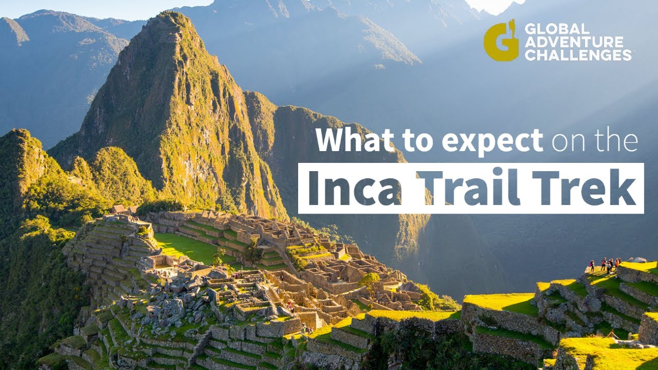What to expect on the Inca Trail Trek | Global Adventure Challenges