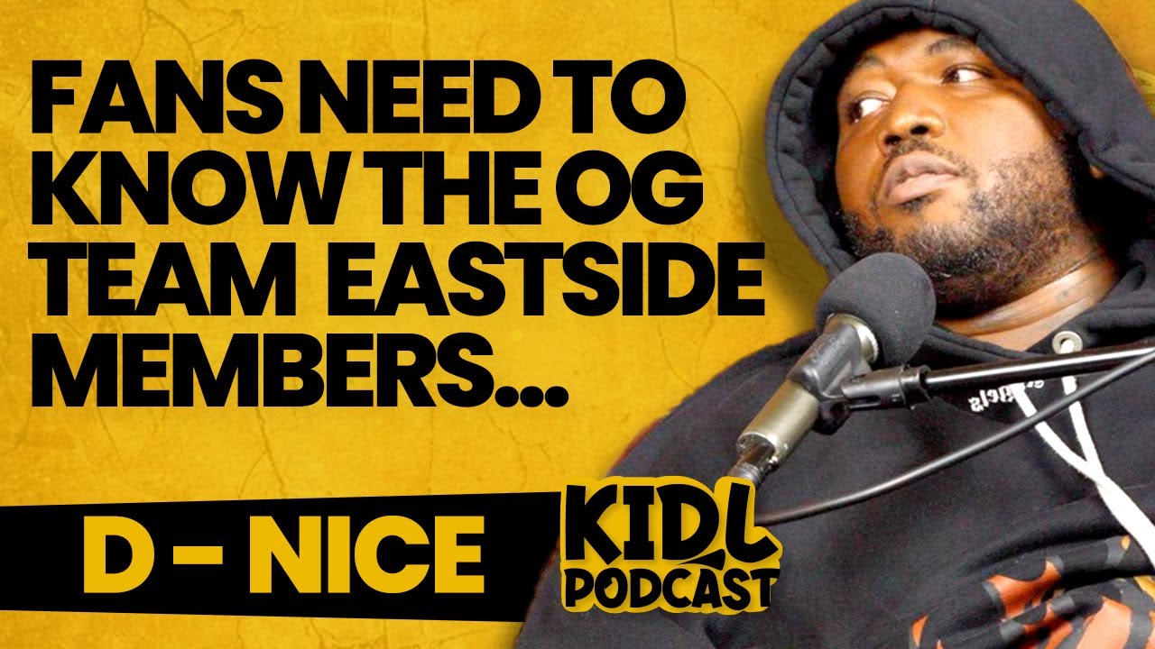 Team Eastside D-Nice on Getting Shot, Original Members, Doughboyz, Losing Snoop | Kid L Podcast #567