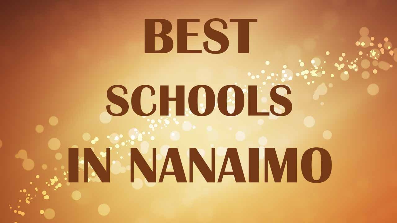Best schools around Nanaimo, Canada