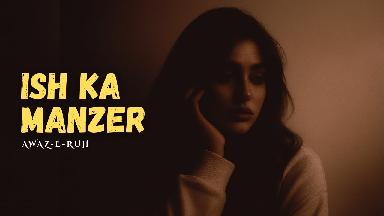 Ishq Ka Manzar | Love Song | official by Awaz-E-Ruh