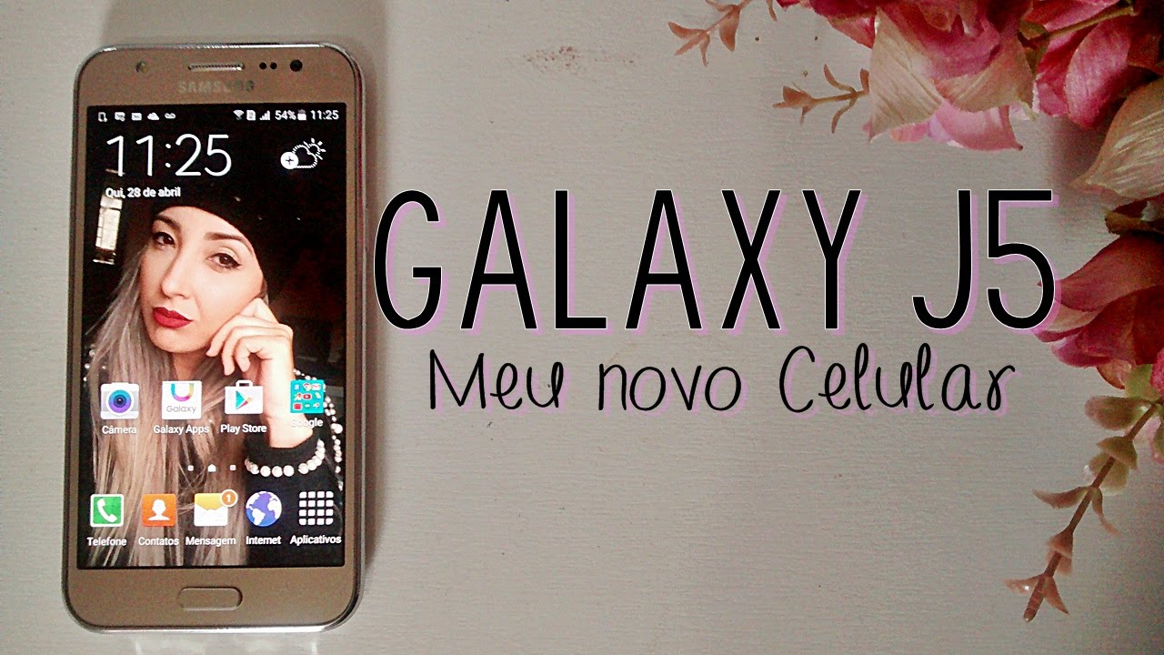 Samsung Galaxy J5 ♥ Meu novo Celular