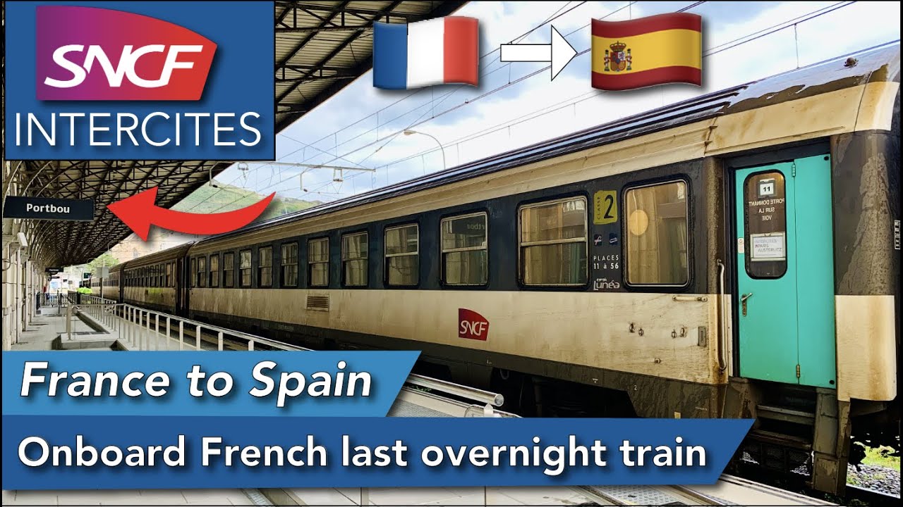 Из Франции в Испанию на последнем международном ночном поезде SNCF во 2-м классе купе
