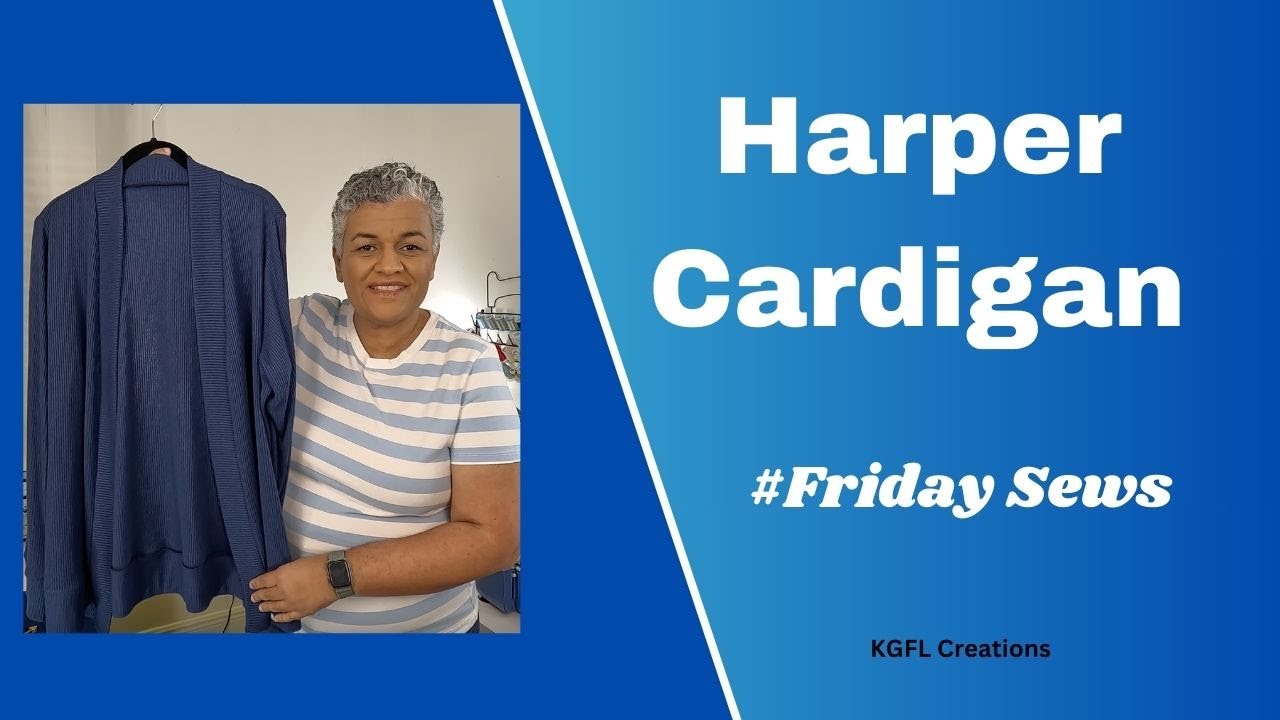 # Friday Sews - Harper Cardigan