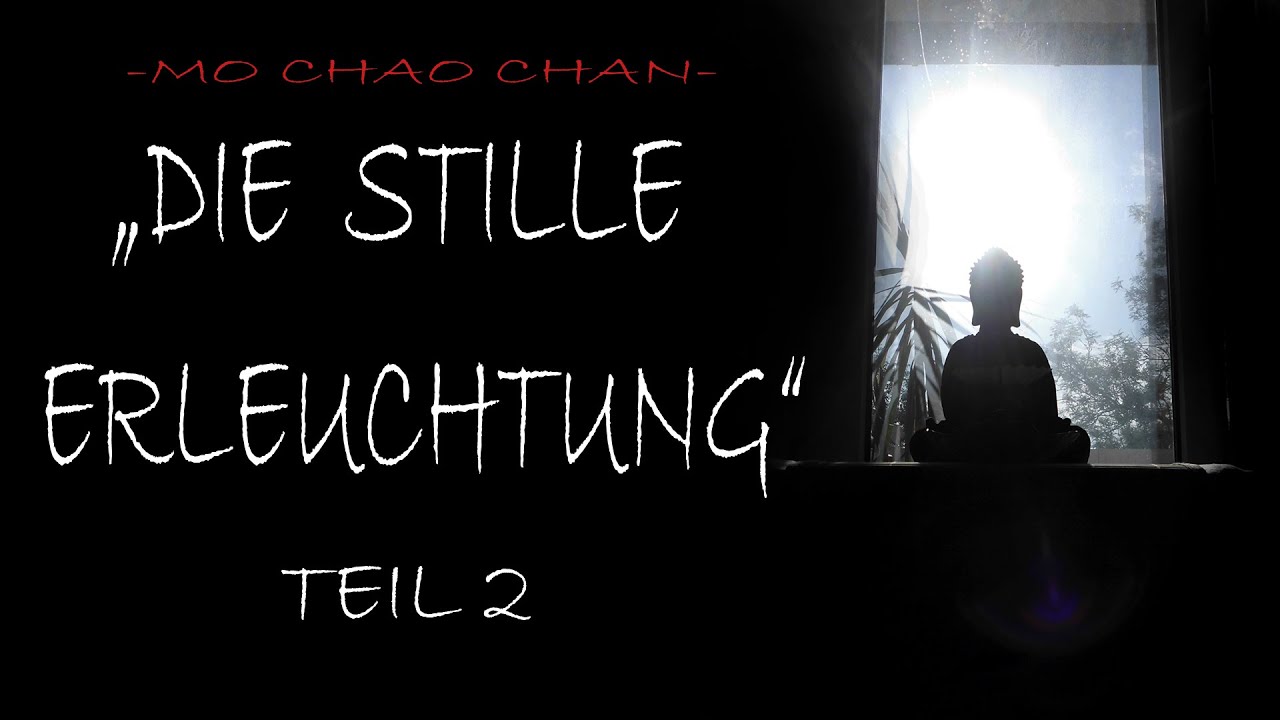 Chan Praxis 9 – MoChao Chan Teil 2, Die Definition, Methode und praktische Umsetzung der Meditation
