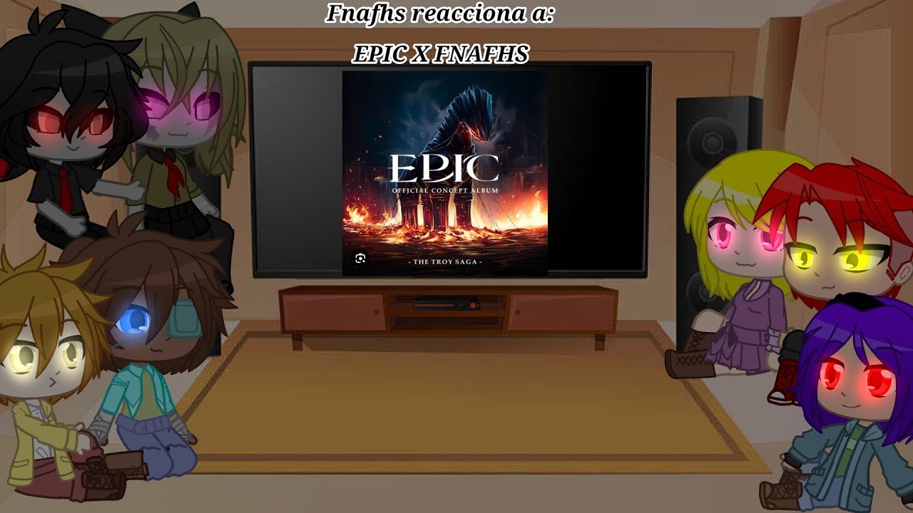 Fnafhs reeacciona a Epic (Troy saga)