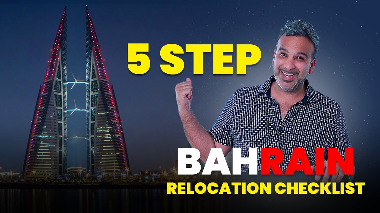 How to Relocate to Bahrain Stress-Free &ndash; 5 Step Checklist