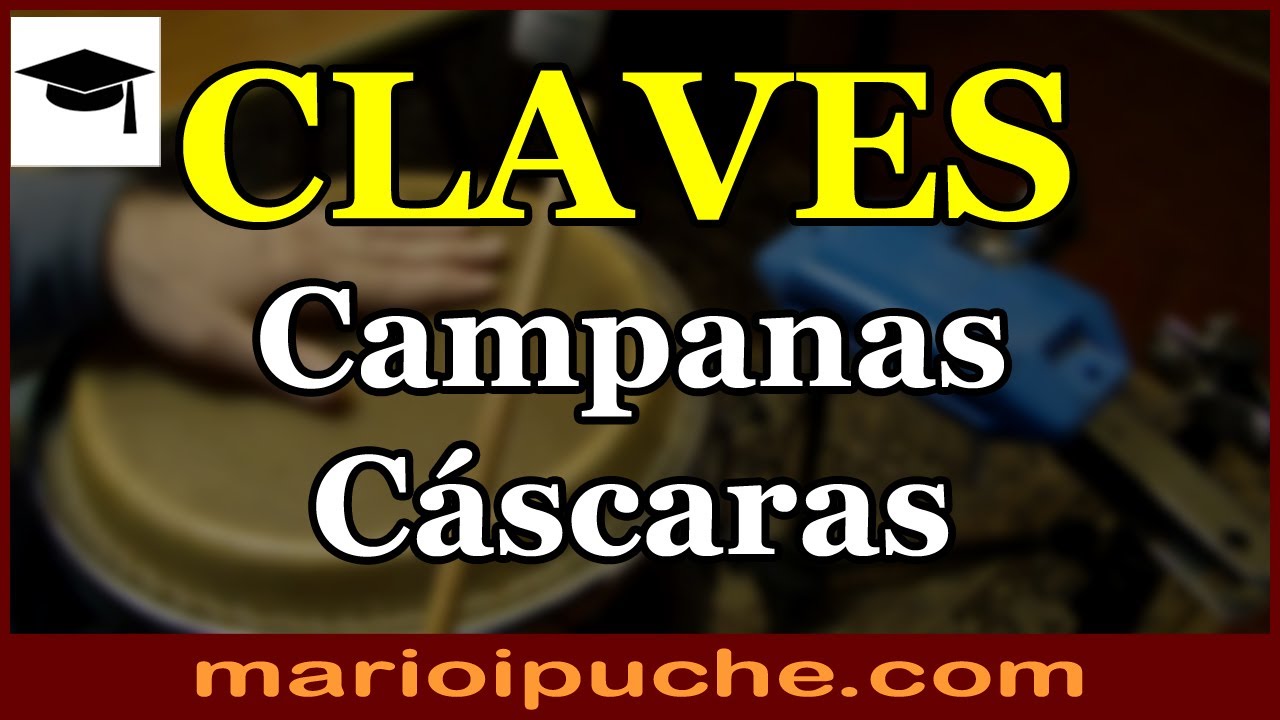🎓 CLAVES, CASCARAS y CAMPANAS - 2019