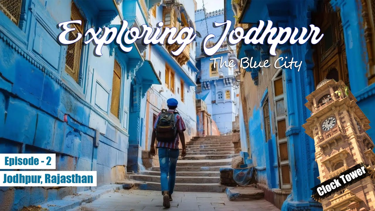 Exploring Jodhpur's Blue City - Pachetia Hill - Clock Tower Market