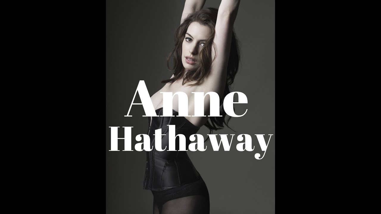 A Tribute to Anne Hathaway
