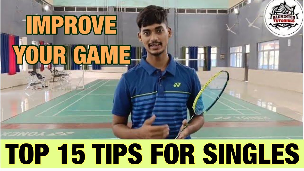 BADMINTON TIPS FOR SINGLES || TOP 15 TIPS FOR SINGLES #badminton #badmintontutorials #badmintontips