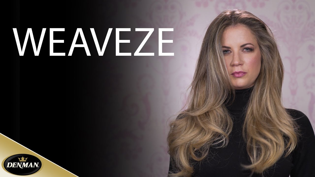 How-To-Tutorial: Weaveze The Revolutionary Highlighting Tool From Denman