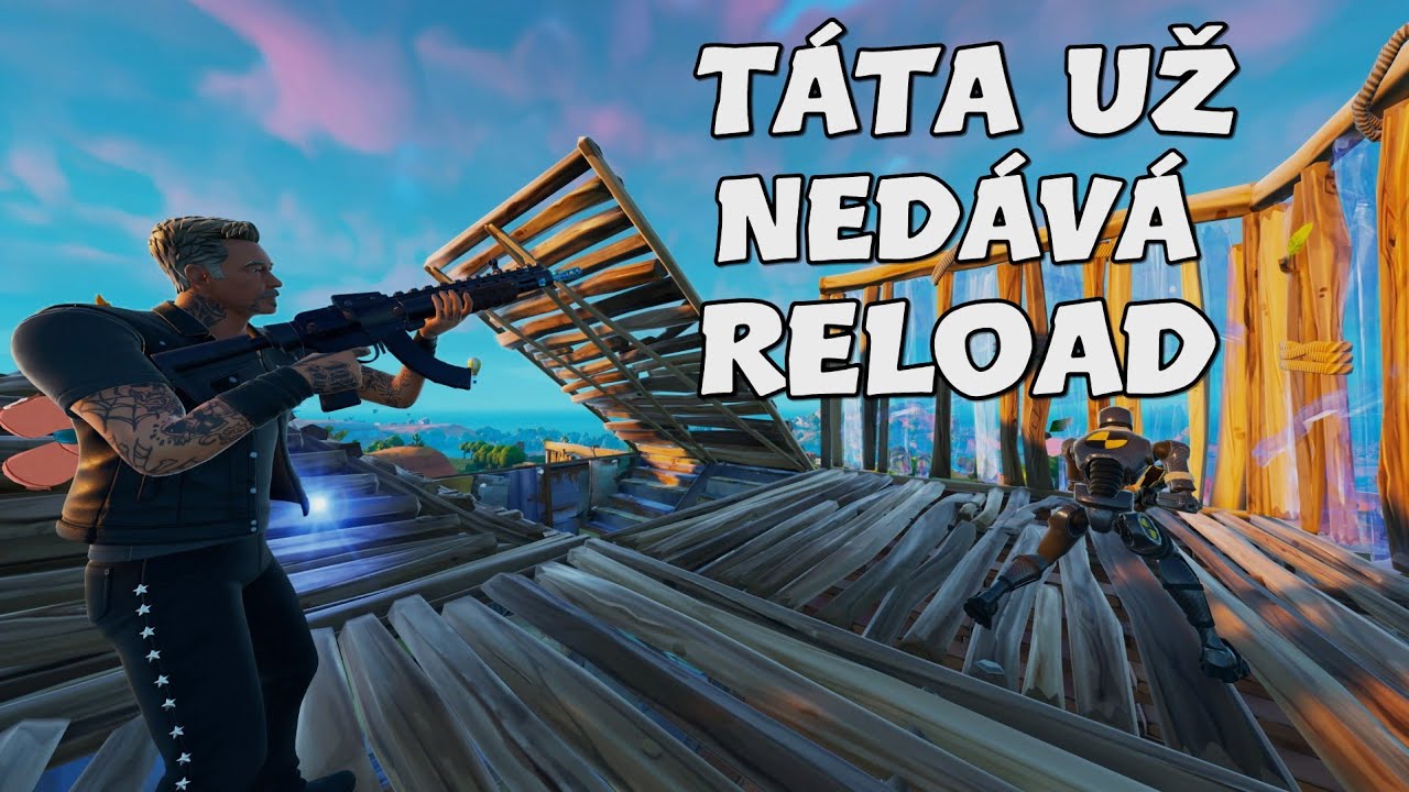 Reload v týmu s 8?! (není pro tátu)