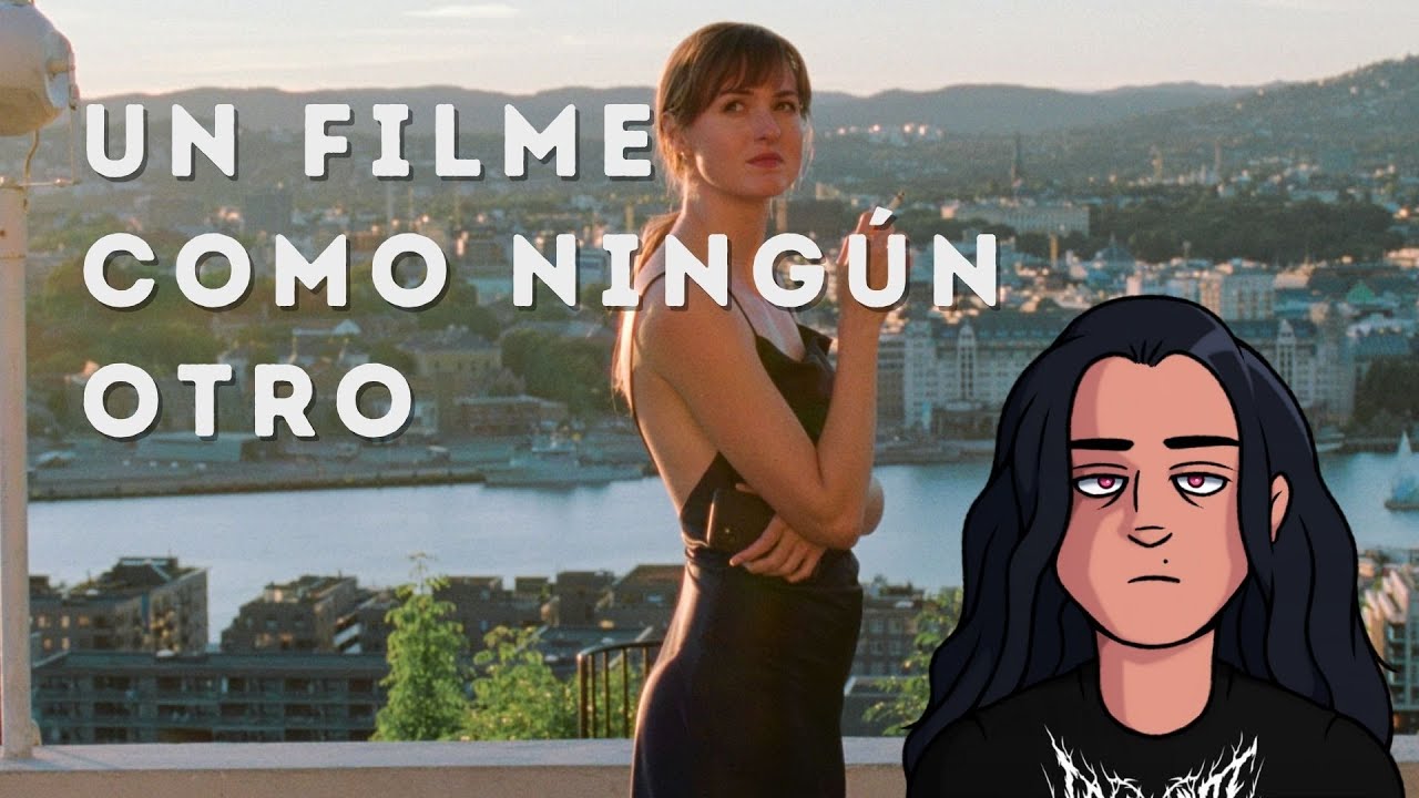 The Worst Person in the World: Cuando una película te cambia la vida