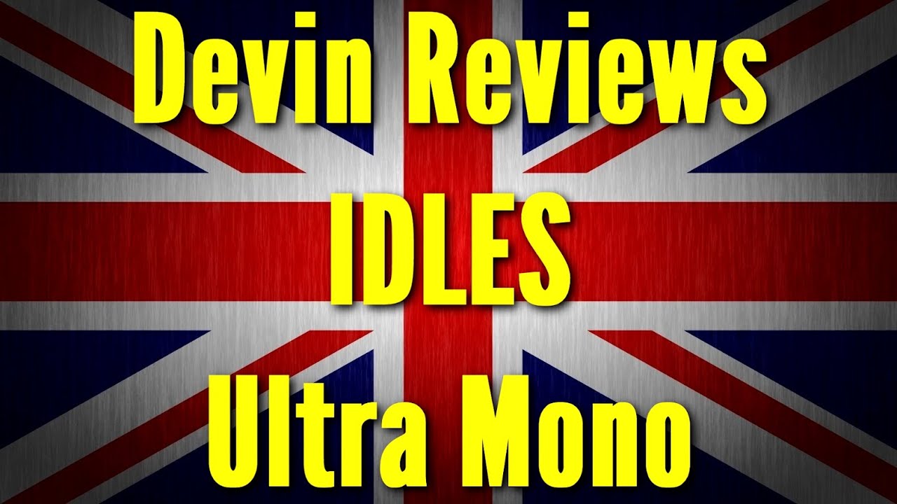 IDLES - Ultra Mono Review (Album)