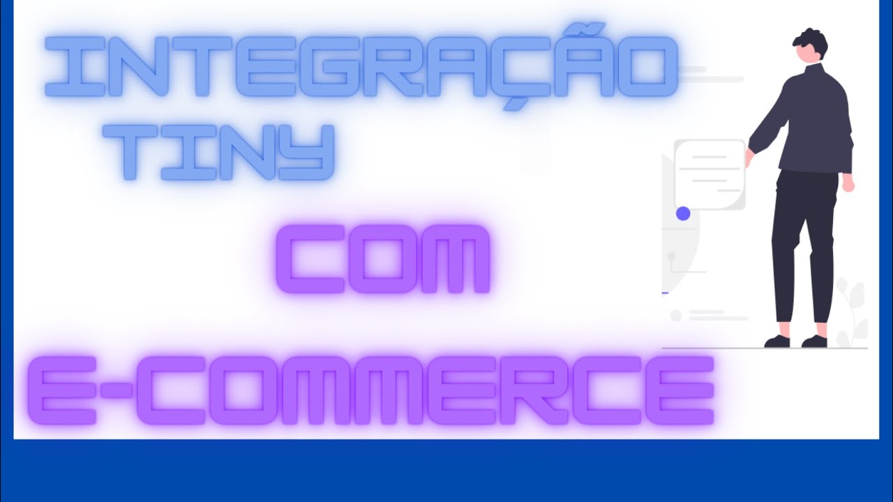 INTEGRAÇÃO ERP - TINY COMO INTEGRAR COM E-COMMERCE TRAY E-COMMERCE