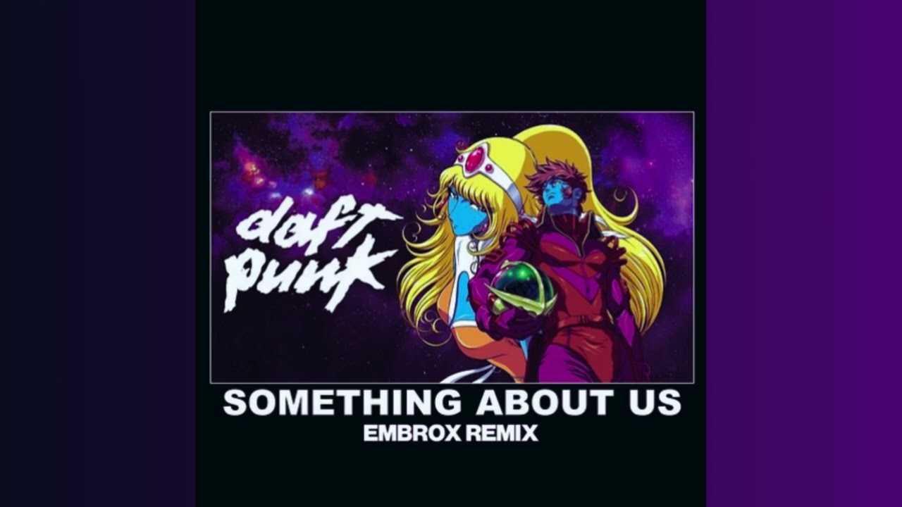 Daft Punk - Something About Us (embrox remix)