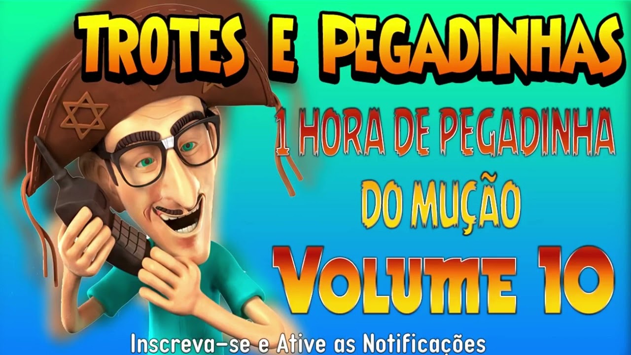 1 Hora de Pegadinhas do Mução   #Volume 10