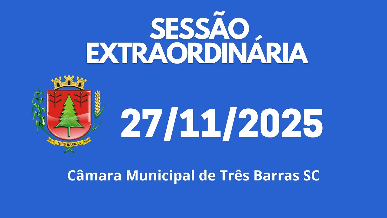 SESSÃO EXTRAORDINÁRIA 27/11/2025