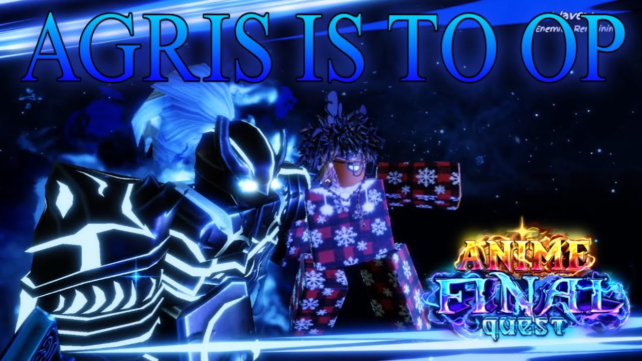 I FINALLY GOT AGRIS IN || ANIME FINAL QUEST ||