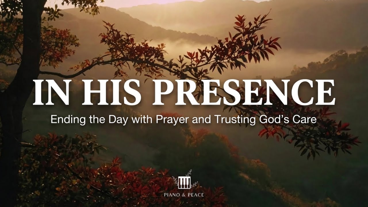 IN HIS PRESENCE | Ending the Day with Prayer and Trusting God’s Care | AI GOSPEL SONGS