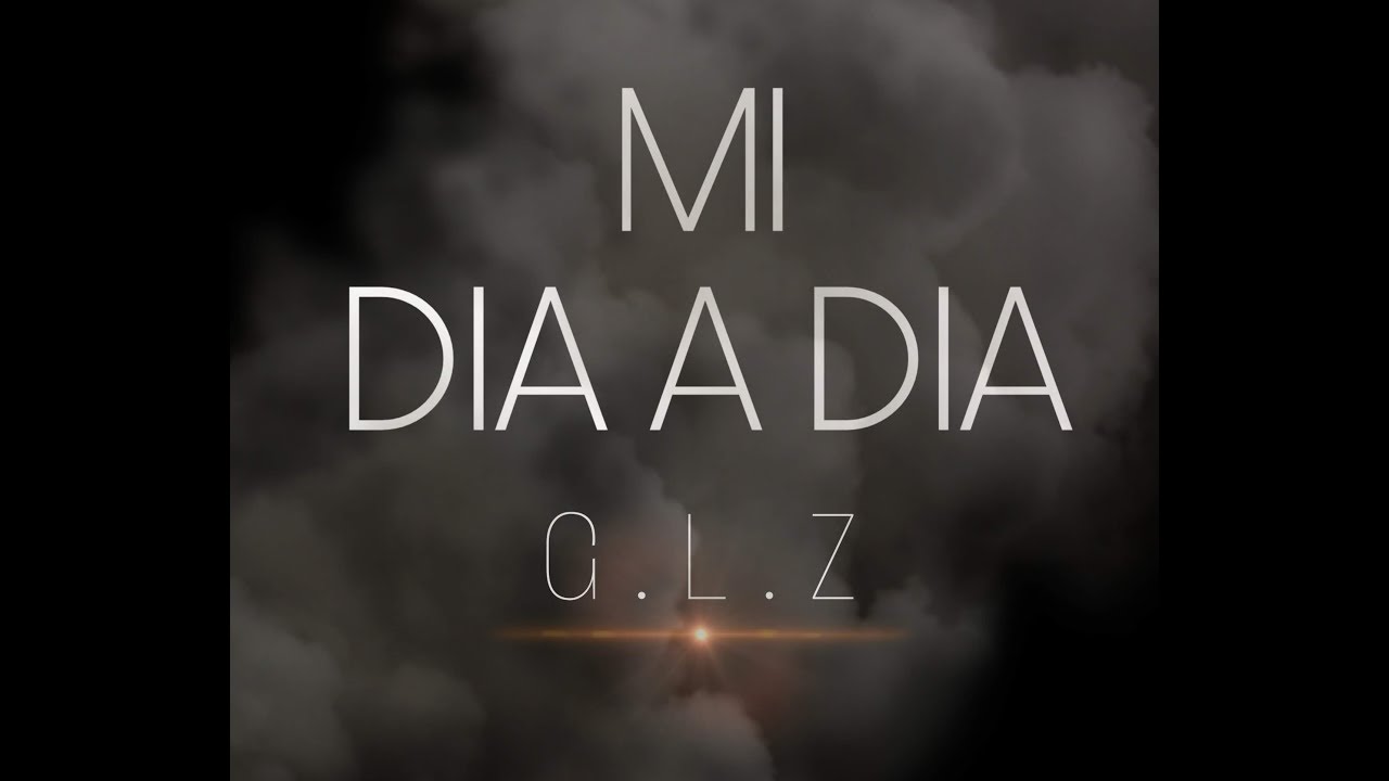 G.L.Z ~Mi Dia a Dia~