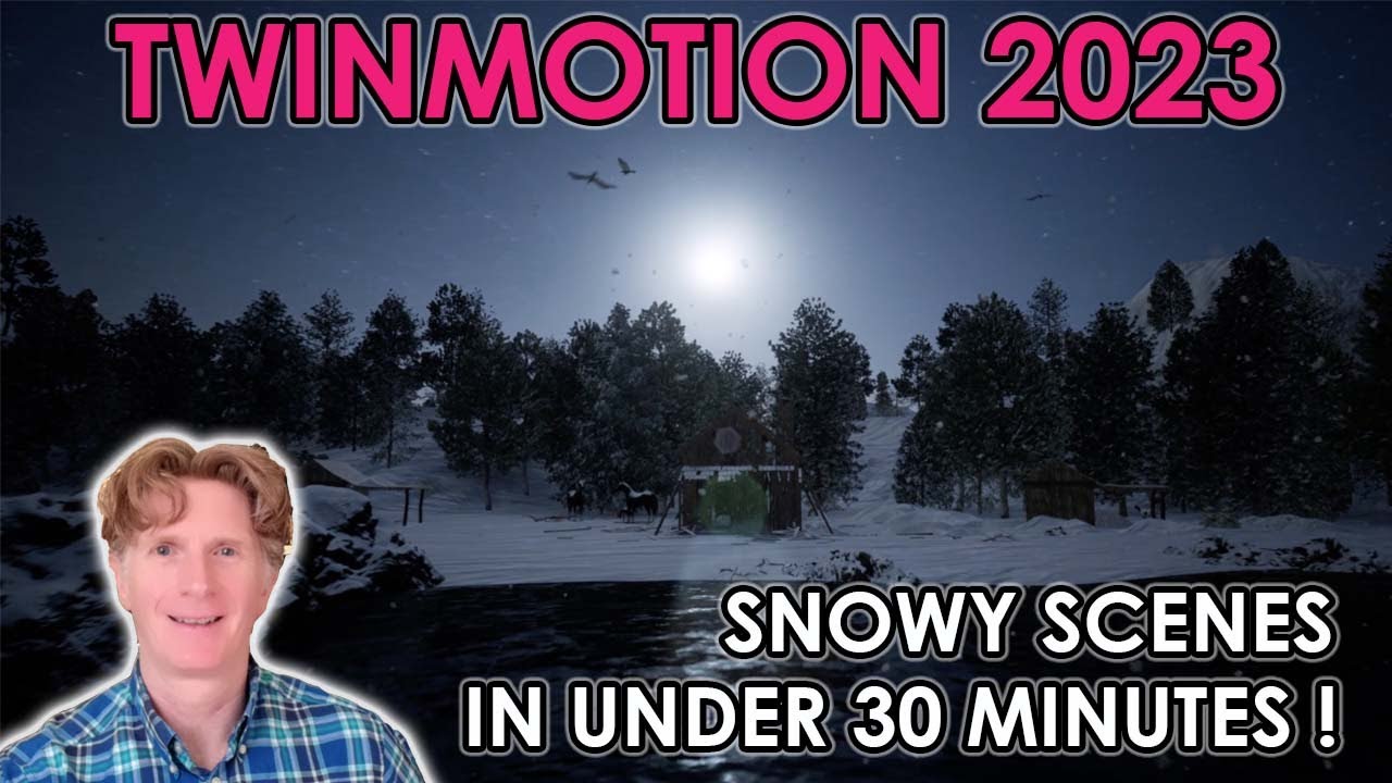 Twinmotion 2023: снежные пейзажи всего за 30 минут