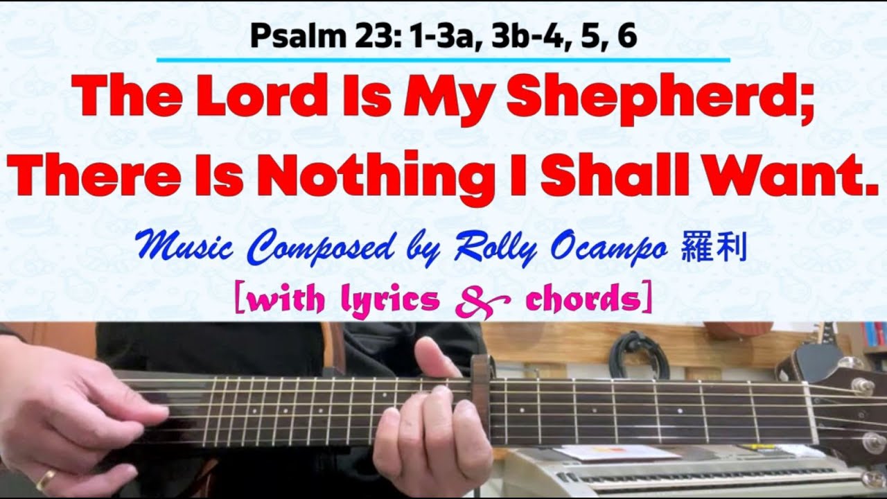March 15, 2026 Psalm | Psalm 23: The Lord Is My Shepherd; There Is Nothing I Shall Want.