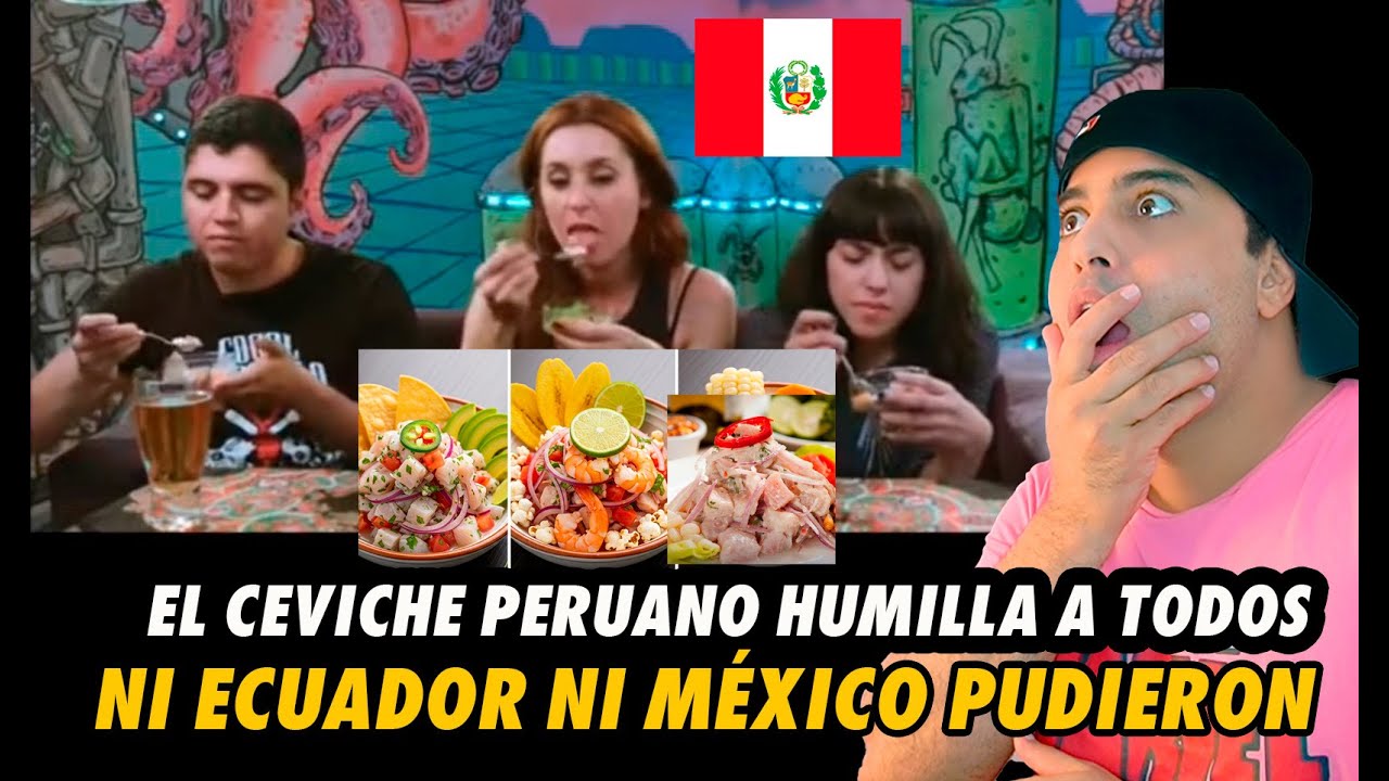 ECUATORIANOS,Y BRASILE&Ntilde;A ADMITEN que el CEVICHE PERUANO es el mejor