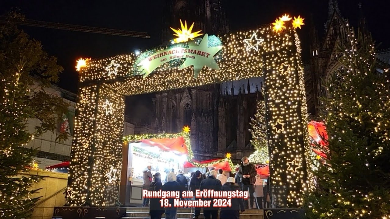 Weihnachtsmarkt am KÖLNER DOM 2024 // RUNDGANG am ERÖFFNUNGSTAG // 18.11.2024