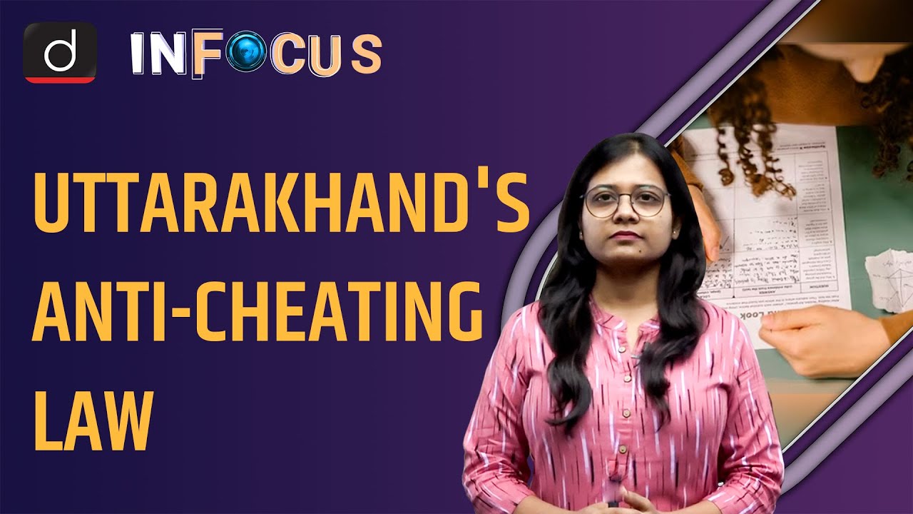 What is Uttarakhand&rsquo;s New Anti-cheating Law - IN FOCUS | Drishti IAS English