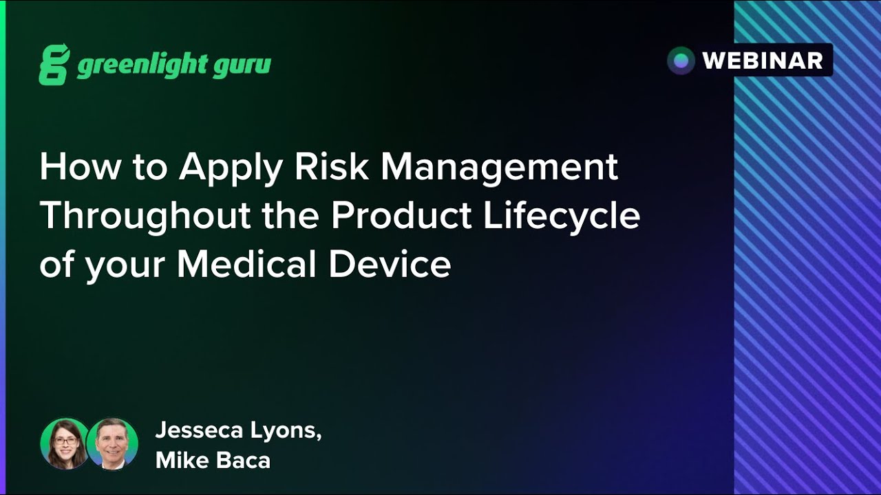 How to Apply Risk Management Throughout the Product Lifecycle of Your Medical Device